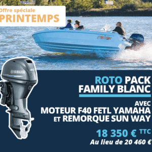 Roto pack Family blanc avec moteur F40 FETL YAMAHA  et remorque